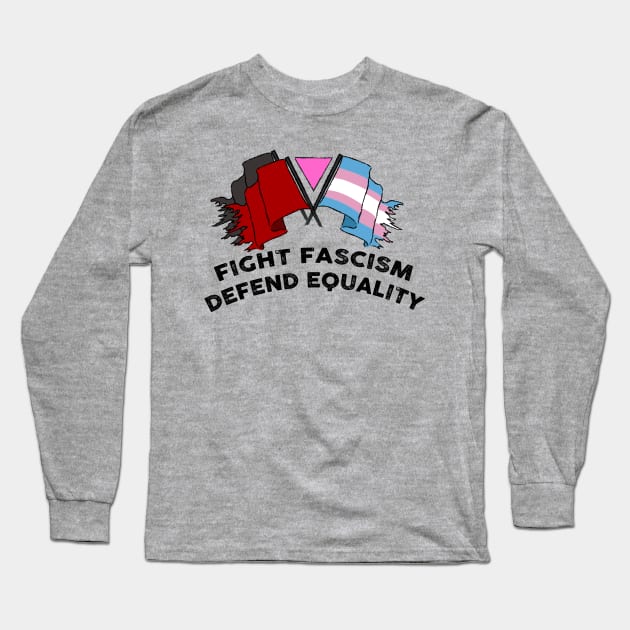 fight fascism defend equality Long Sleeve T-Shirt by remerasnerds